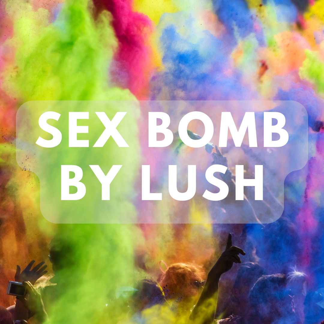 Compare to Sex Bomb (Lush Dupe) - Premium Fragrance Oil