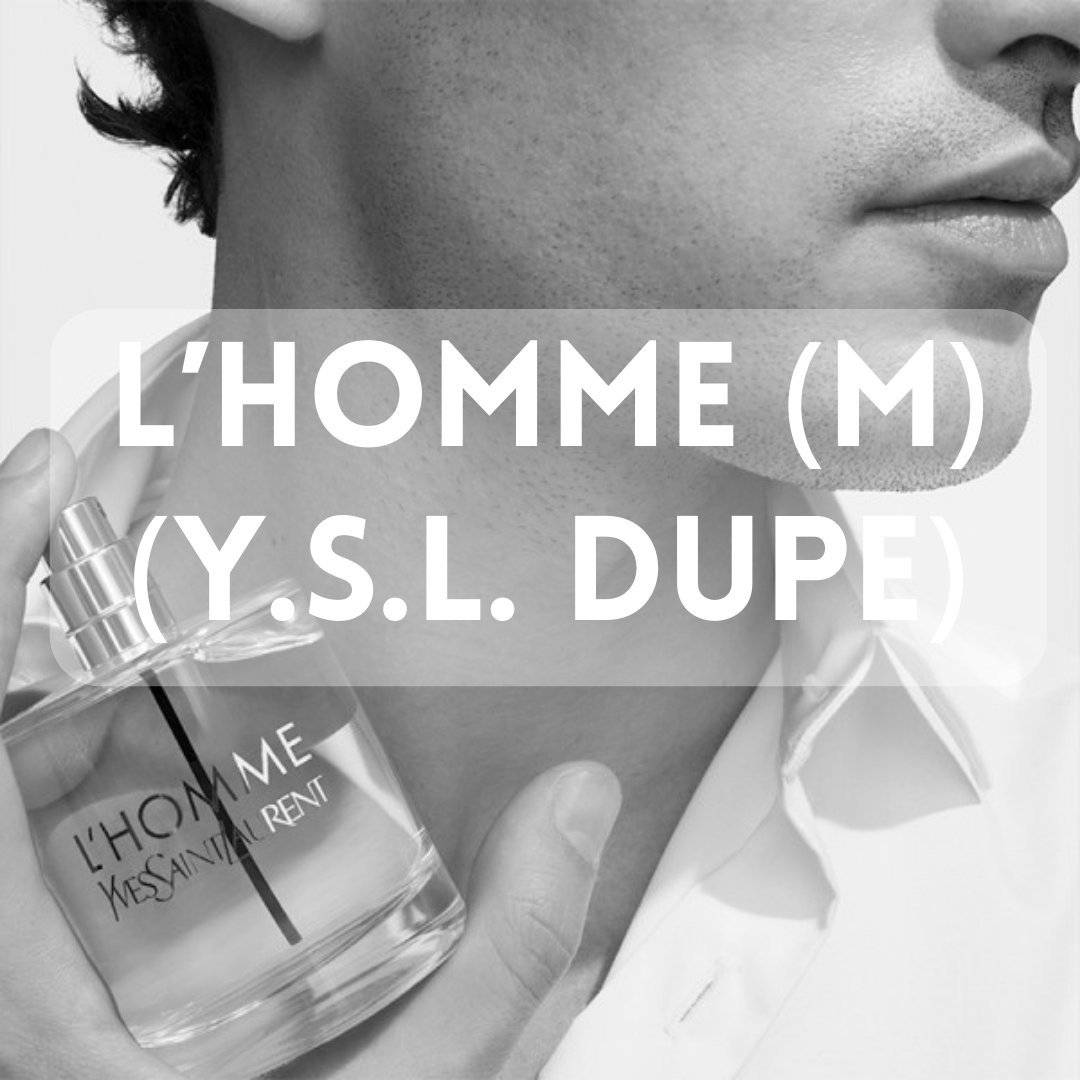 L'Homme (M) (Y.S.L. Dupe) - Premium Fragrance Oil