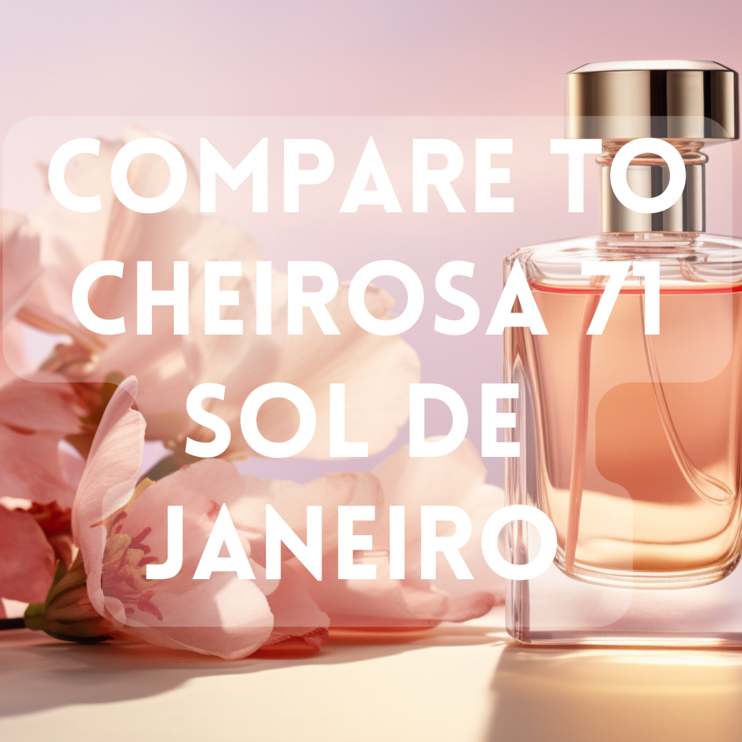 Compare to aroma Cheirosa 71 (Sol de Janeiro Dupe) - Premium Fragrance Oil