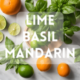 Lime Basil Mandarin - Premium Fragrance Oil