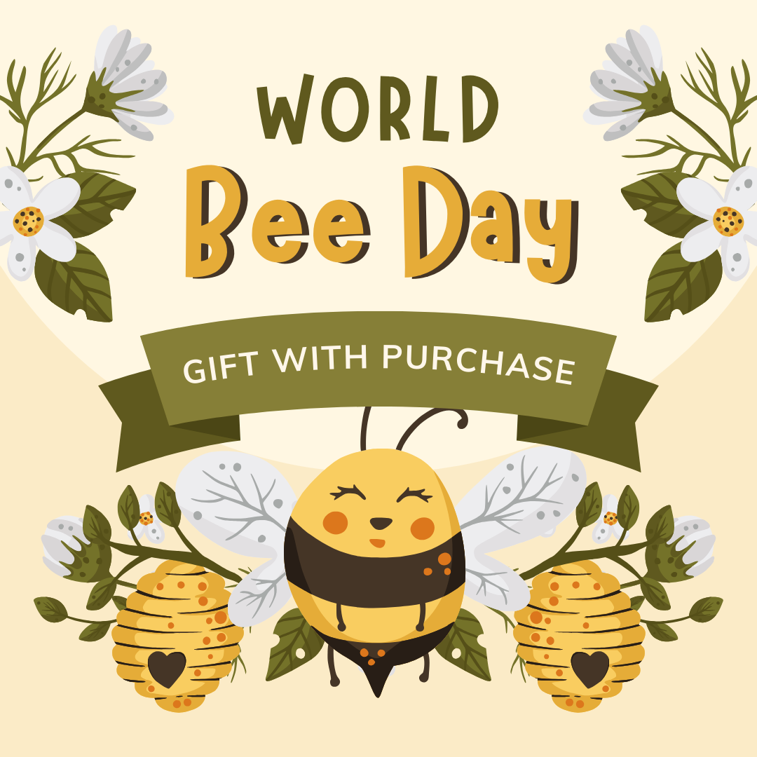 World Bee Day Gift With Purchase
